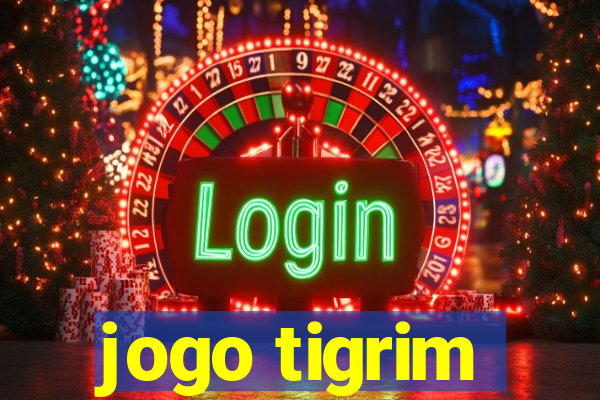 jogo tigrim