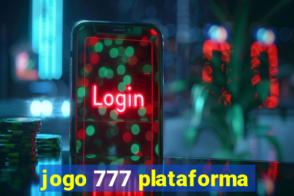 jogo 777 plataforma