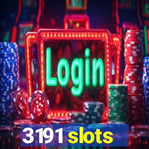 3191 slots