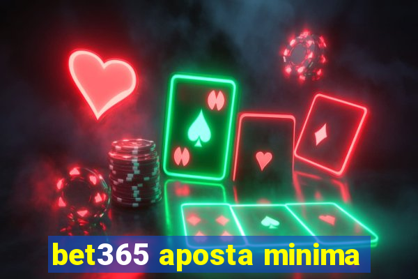 bet365 aposta minima