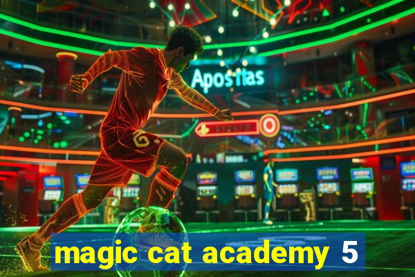 magic cat academy 5