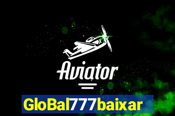 GloBal777baixar