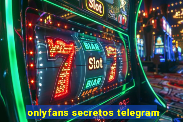 onlyfans secretos telegram