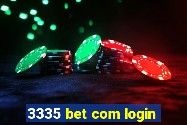 3335 bet com login