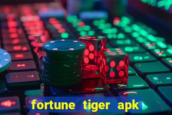 fortune tiger apk dinheiro infinito