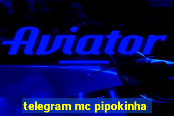 telegram mc pipokinha