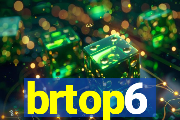 brtop6