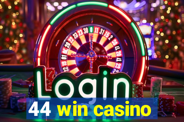 44 win casino