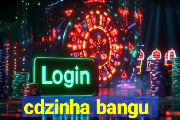 cdzinha bangu