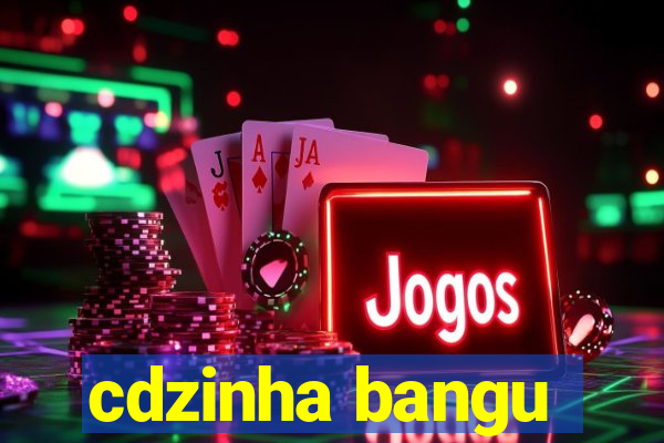 cdzinha bangu