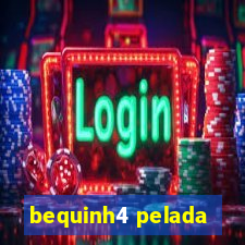 bequinh4 pelada