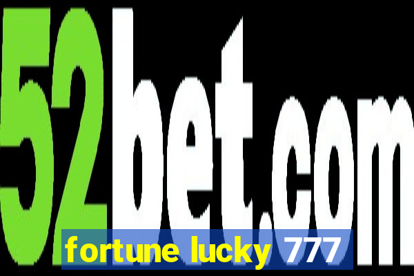 fortune lucky 777