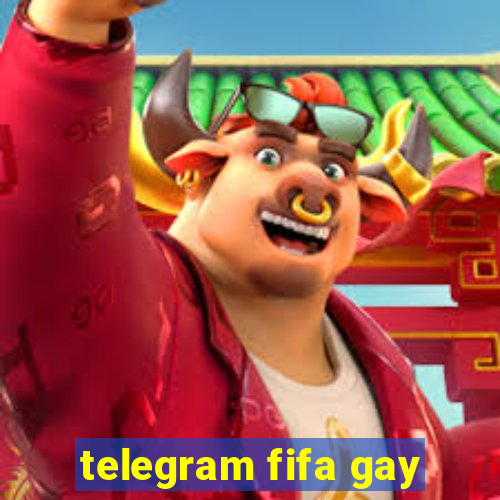 telegram fifa gay