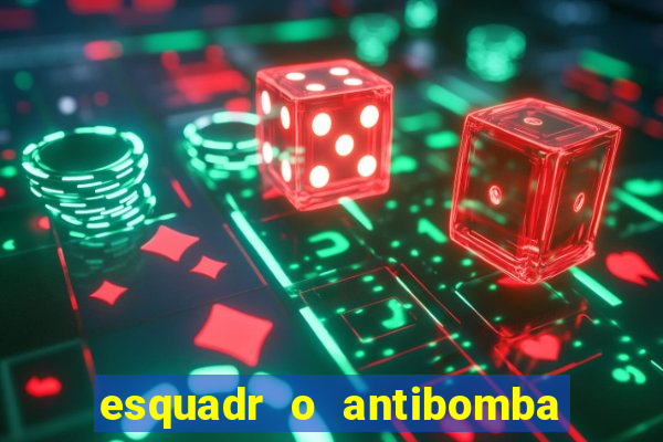 esquadr o antibomba salário quanto ganha um