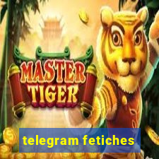 telegram fetiches