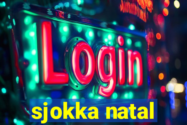 sjokka natal