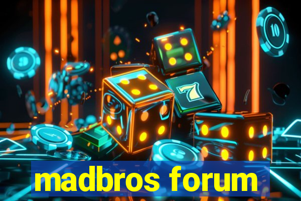 madbros forum