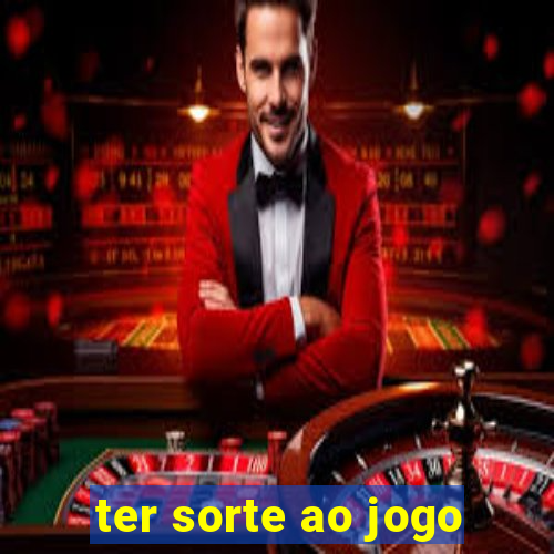 ter sorte ao jogo