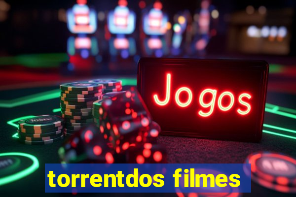 torrentdos filmes