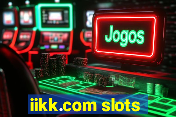 iikk.com slots