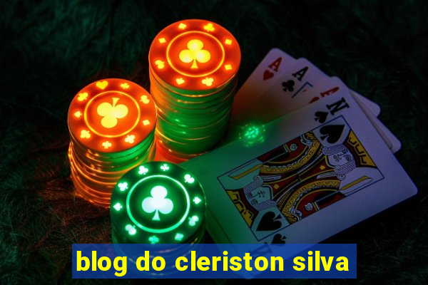 blog do cleriston silva