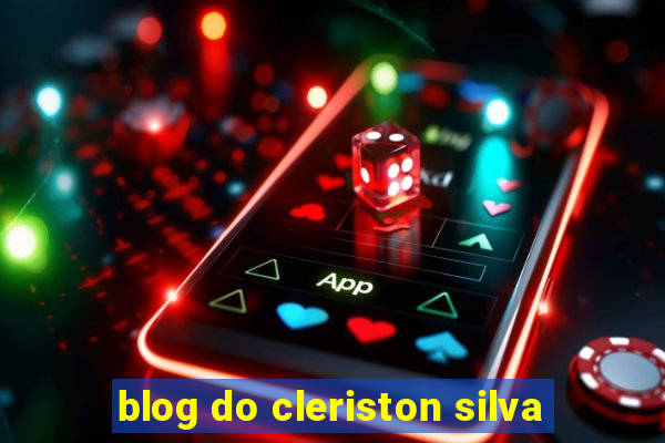 blog do cleriston silva