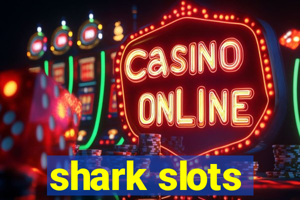 shark slots