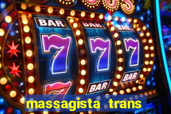 massagista trans sao paulo