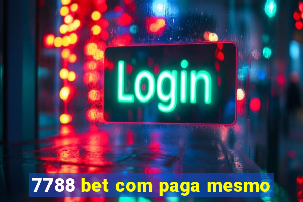 7788 bet com paga mesmo