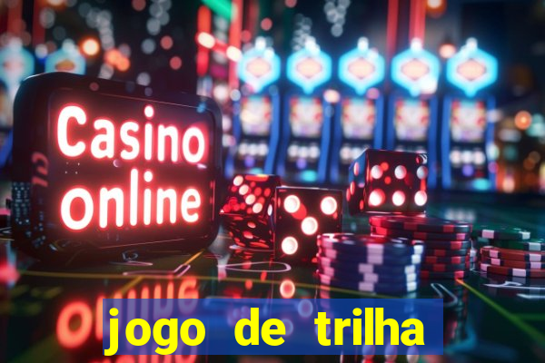 jogo de trilha para imprimir