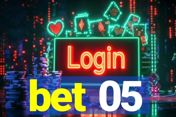 bet 05