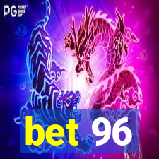 bet 96