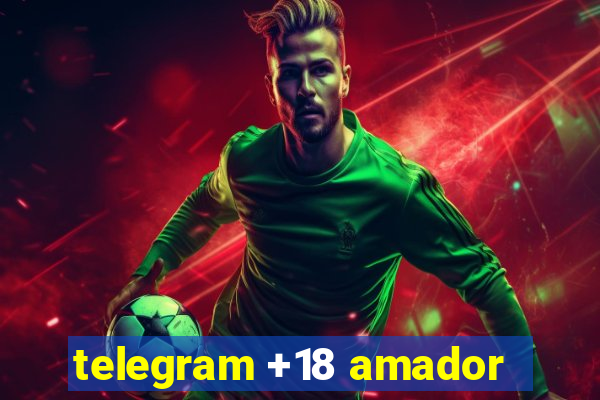 telegram +18 amador