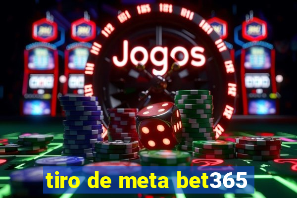 tiro de meta bet365