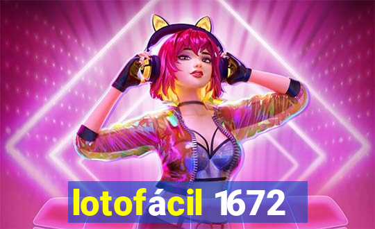 lotofácil 1672