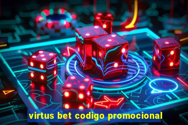 virtus bet codigo promocional