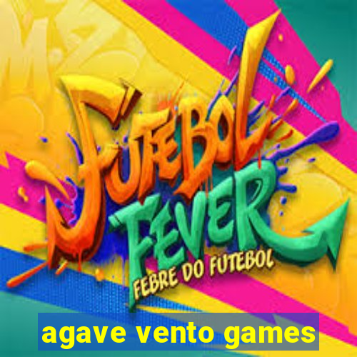 agave vento games