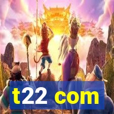 t22 com