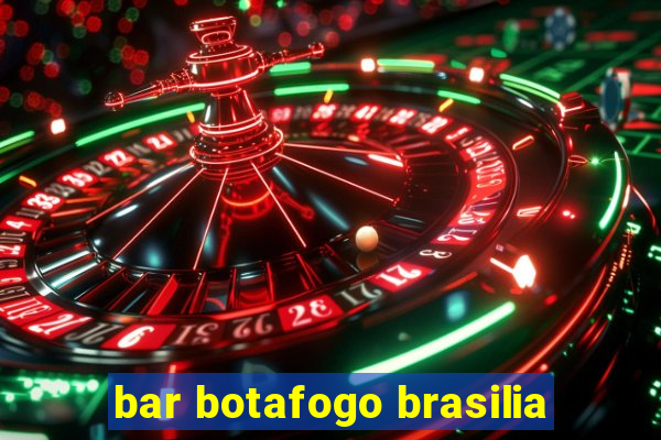 bar botafogo brasilia