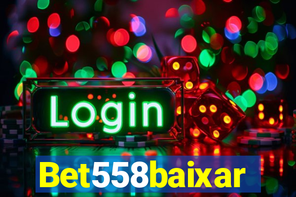 Bet558baixar