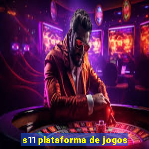 s11 plataforma de jogos