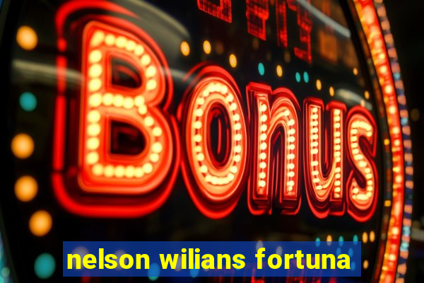 nelson wilians fortuna