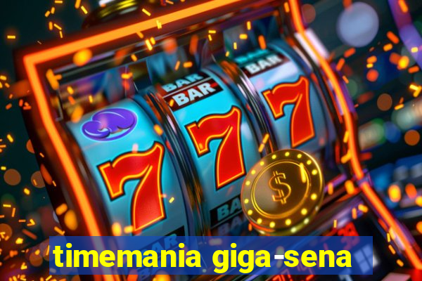 timemania giga-sena