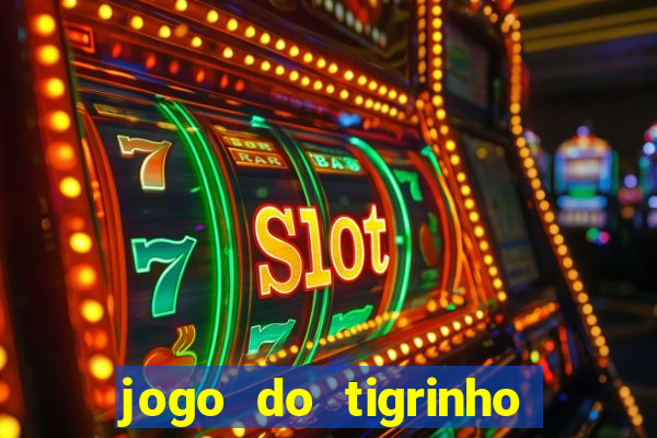 jogo do tigrinho que mais paga