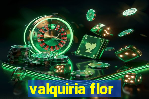 valquiria flor