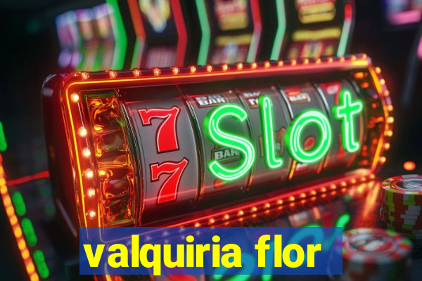 valquiria flor