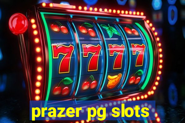 prazer pg slots