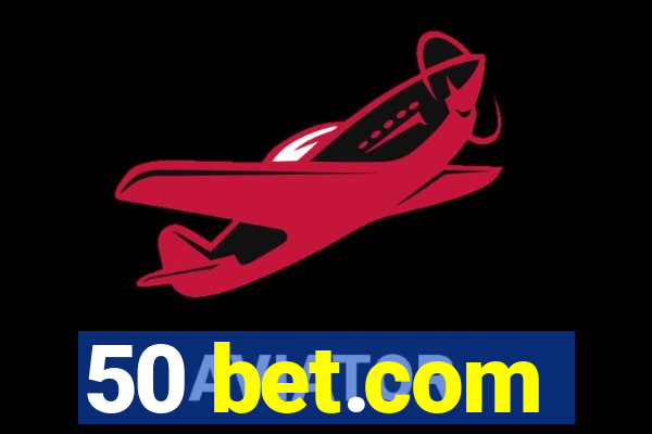 50 bet.com