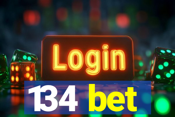 134 bet