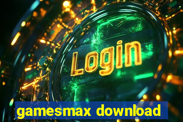 gamesmax download